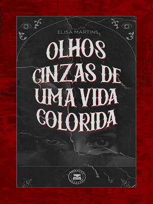 cover image of Olhos Cinzas de uma Vida Colorida